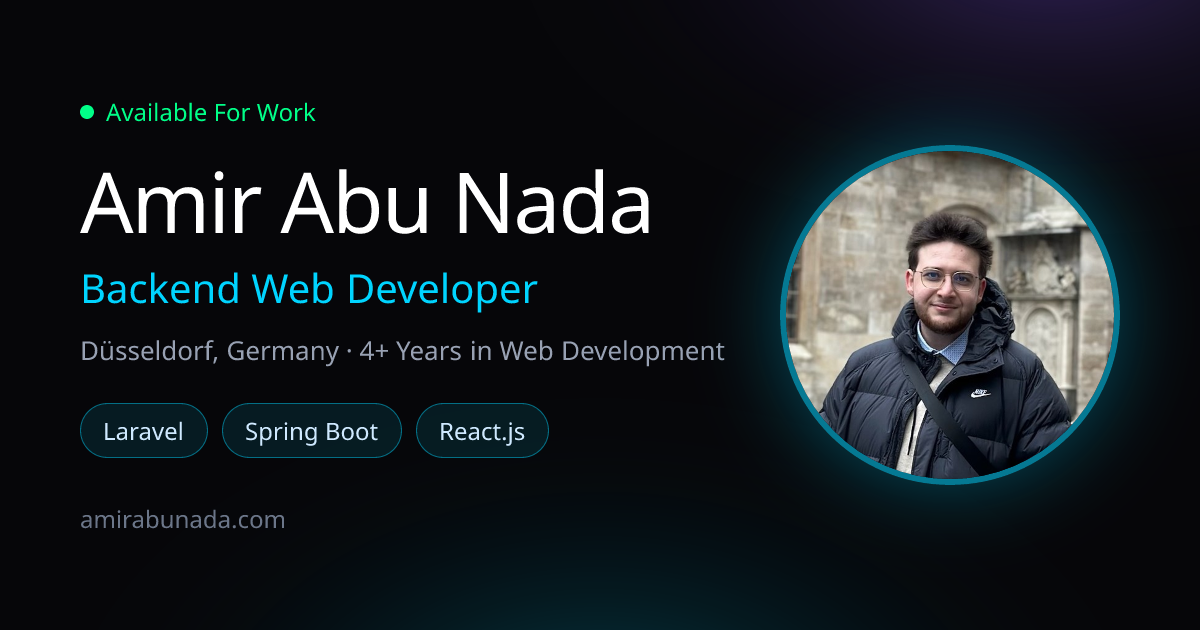 Amir Abu Nada — Backend Web Developer | Laravel, Spring Boot & React.js